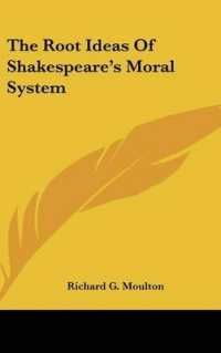 The Root Ideas of Shakespeare's Moral System