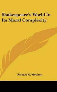 Shakespeare's World in Its Moral Complexity