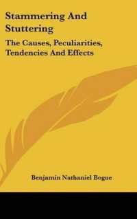 Stammering and Stuttering : The Causes, Peculiarities, Tendencies and Effects