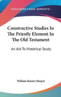 Constructive Studies in the Priestly Element in the Old Testament : An Aid to Historical Study