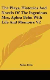 The Plays, Histories and Novels of the Ingenious Mrs. Aphra Behn with Life and Memoirs V2