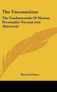 The Unconscious : The Fundamentals of Human Personality Normal and Abnormal