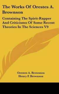 The Works of Orestes A. Brownson : Containing the Spirit-Rapper and Criticisms of Some Recent Theories in the Sciences V9