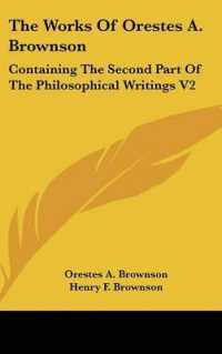 The Works of Orestes A. Brownson : Containing the Second Part of the Philosophical Writings V2