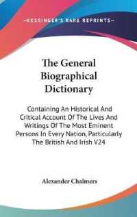 The General Biographical Dictionary : Containing an Historical and Critical Account of the Lives and Writings of the Most Eminent Persons in Every Nation, Particularly the British and Irish V24