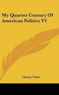 My Quarter Century of American Politics V1