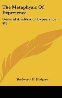 The Metaphysic of Experience : General Analysis of Experience V1