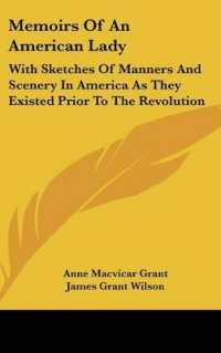 Memoirs of an American Lady : With Sketches of Manners and Scenery in America as They Existed Prior to the Revolution