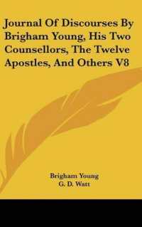Journal of Discourses by Brigham Young, His Two Counsellors, the Twelve Apostles, and Others V8