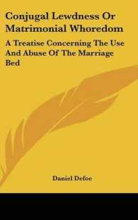 Conjugal Lewdness or Matrimonial Whoredom : A Treatise Concerning the Use and Abuse of the Marriage Bed