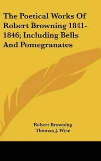 The Poetical Works of Robert Browning 1841-1846; Including Bells and Pomegranates