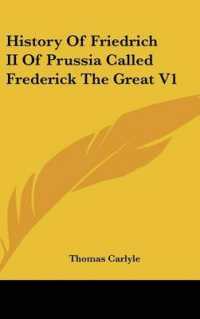 History of Friedrich II of Prussia Called Frederick the Great V1
