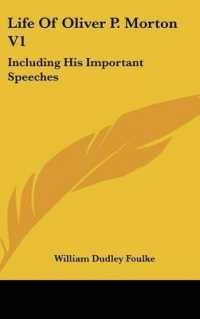 Life of Oliver P. Morton V1 : Including His Important Speeches