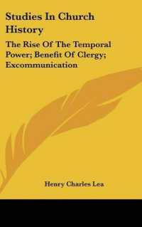 Studies in Church History : The Rise of the Temporal Power; Benefit of Clergy; Excommunication