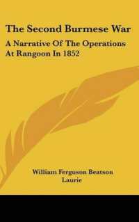 The Second Burmese War : A Narrative of the Operations at Rangoon in 1852