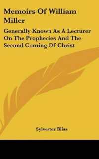 Memoirs of William Miller : Generally Known as a Lecturer on the Prophecies and the Second Coming of Christ