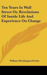 Ten Years in Wall Street Or, Revelations of inside Life and Experience on Change