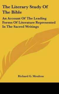 The Literary Study of the Bible : An Account of the Leading Forms of Literature Represented in the Sacred Writings