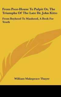 From Poor-House to Pulpit Or, the Triumphs of the Late Dr. John Kitto : From Boyhood to Manhood, a Book for Youth