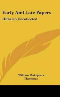 Early and Late Papers : Hitherto Uncollected