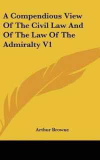 A Compendious View of the Civil Law and of the Law of the Admiralty V1