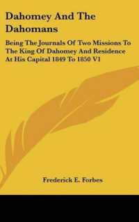 Dahomey and the Dahomans : Being the Journals of Two Missions to the King of Dahomey and Residence at His Capital 1849 to 1850 V1