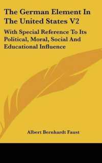The German Element in the United States V2 : With Special Reference to Its Political, Moral, Social and Educational Influence