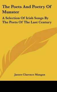 The Poets and Poetry of Munster : A Selection of Irish Songs by the Poets of the Last Century