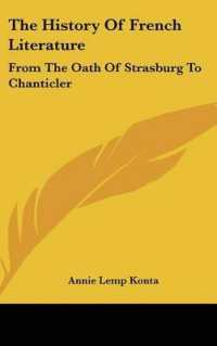 The History of French Literature : From the Oath of Strasburg to Chanticler