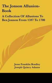 The Jonson Allusion-Book : A Collection of Allusions to Ben Jonson from 1597 to 1700