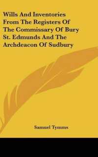 Wills and Inventories from the Registers of the Commissary of Bury St. Edmunds and the Archdeacon of Sudbury