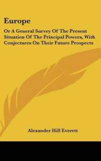 Europe : Or a General Survey of the Present Situation of the Principal Powers, with Conjectures on Their Future Prospects