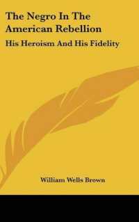 The Negro in the American Rebellion : His Heroism and His Fidelity