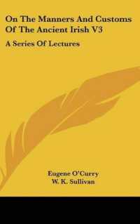On the Manners and Customs of the Ancient Irish V3 : A Series of Lectures