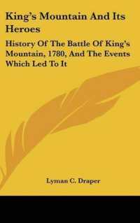 King's Mountain and Its Heroes : History of the Battle of King's Mountain, 1780, and the Events Which Led to It