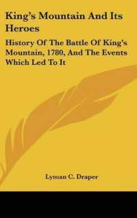 King's Mountain and Its Heroes : History of the Battle of King's Mountain, 1780, and the Events Which Led to It