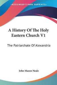 A History of the Holy Eastern Church V1 : The Patriarchate of Alexandria