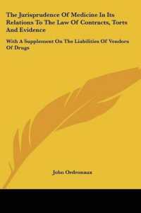 The Jurisprudence of Medicine in Its Relations to the Law of Contracts, Torts and Evidence : With a Supplement on the Liabilities of Vendors of Drugs