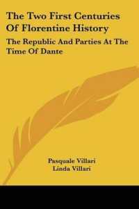 The Two First Centuries of Florentine History : The Republic and Parties at the Time of Dante