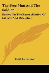 The Free Man and the Soldier : Essays on the Reconciliation of Liberty and Discipline