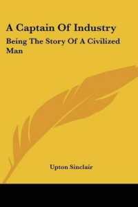 A Captain of Industry : Being the Story of a Civilized Man