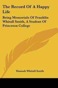 The Record of a Happy Life : Being Memorials of Franklin Whitall Smith, a Student of Princeton College
