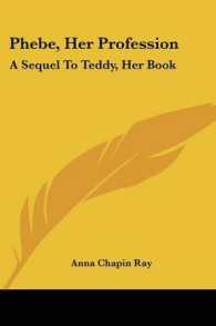 Phebe, Her Profession : A Sequel to Teddy, Her Book