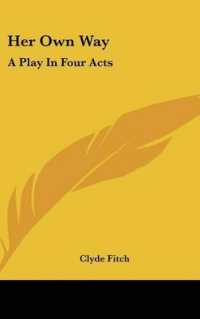 Her Own Way : A Play in Four Acts