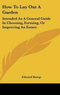 How to Lay Out a Garden : Intended as a General Guide in Choosing, Forming, or Improving an Estate
