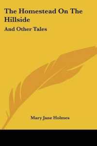 The Homestead on the Hillside : And Other Tales
