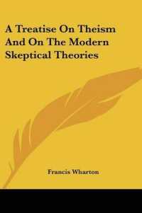 A Treatise on Theism and on the Modern Skeptical Theories