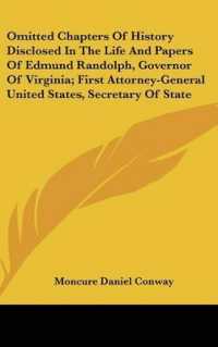 Omitted Chapters of History Disclosed in the Life and Papers of Edmund Randolph, Governor of Virginia; First Attorney-General United States, Secretary of State