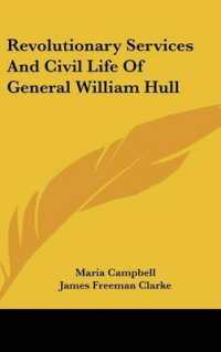 Revolutionary Services and Civil Life of General William Hull