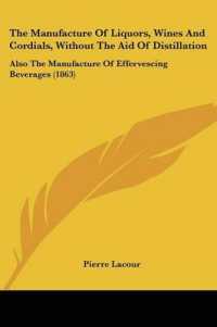 The Manufacture of Liquors, Wines and Cordials, without the Aid of Distillation : Also the Manufacture of Effervescing Beverages (1863)